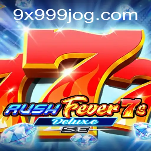 Descubra RushFever7sDeluxeSE: A Nova Sensação do Gaming Online em 2023